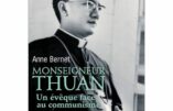 Septembre 2002 – Rappel à Dieu de Mgr Thuan, grande figure de résistance au communisme, Anne Bernet