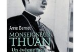Septembre 2002 – Rappel à Dieu de Mgr Thuan, grande figure de résistance au communisme, Anne Bernet