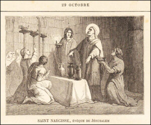 Saint Narcisse, Évêque de Jérusalem, vingt-neuf octobre