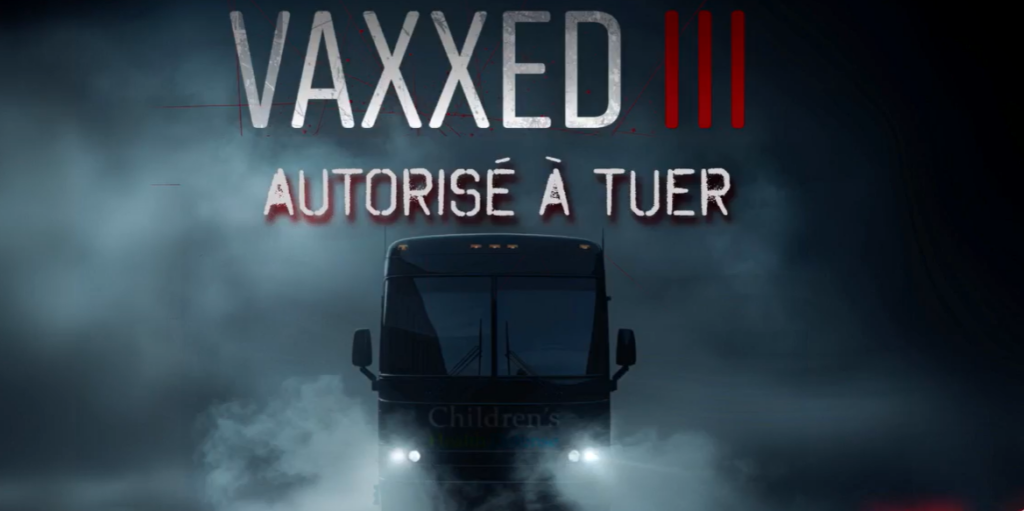 Vaxxed III - Ils ont été autorisés à tuer