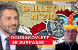 Bulletin N° 210 – Centre d’Analyse Politico-Stratégique – Dourakovleff se surpasse, effondrement du front sud-est ? – 31 octobre 2024