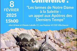 Le Cercle Saint-Louis (41) est heureux de vous inviter à la conférence sur Notre-Dame de la Salette, le samedi 8 février 2025 à 15 H 00