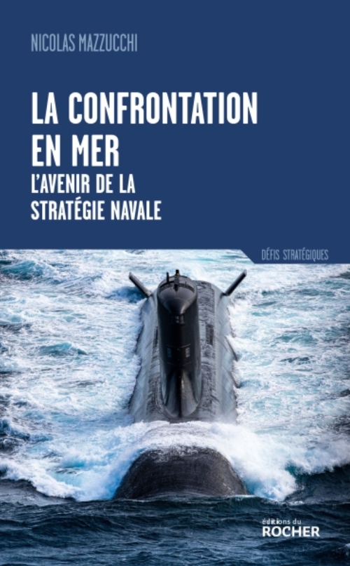 La confrontation en mer - L'avenir de la stratégie navale 