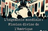 Antoine de Lacoste à Bordeaux le 26 mars. « L’hégémonie mondiale : mission divine de l’Amérique »