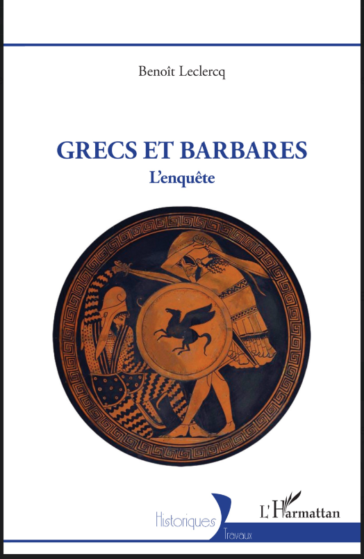 Grecs et Barbares - L'enquête (Benoît Leclercq)