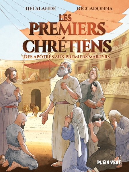 BD - Les premiers chrétiens, des apôtres aux premiers martyrs