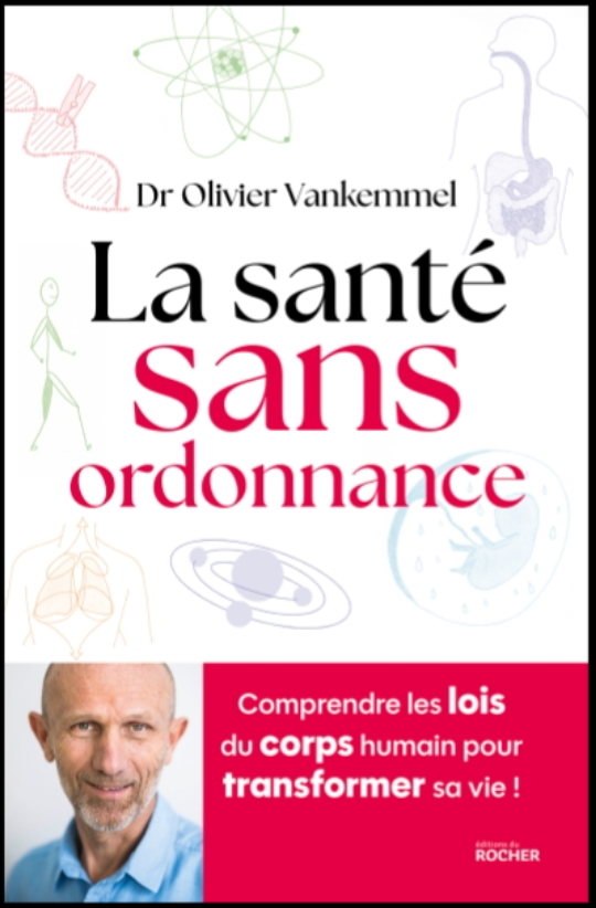 La santé sans ordonnance (Dr Olivier Vankemmel)
