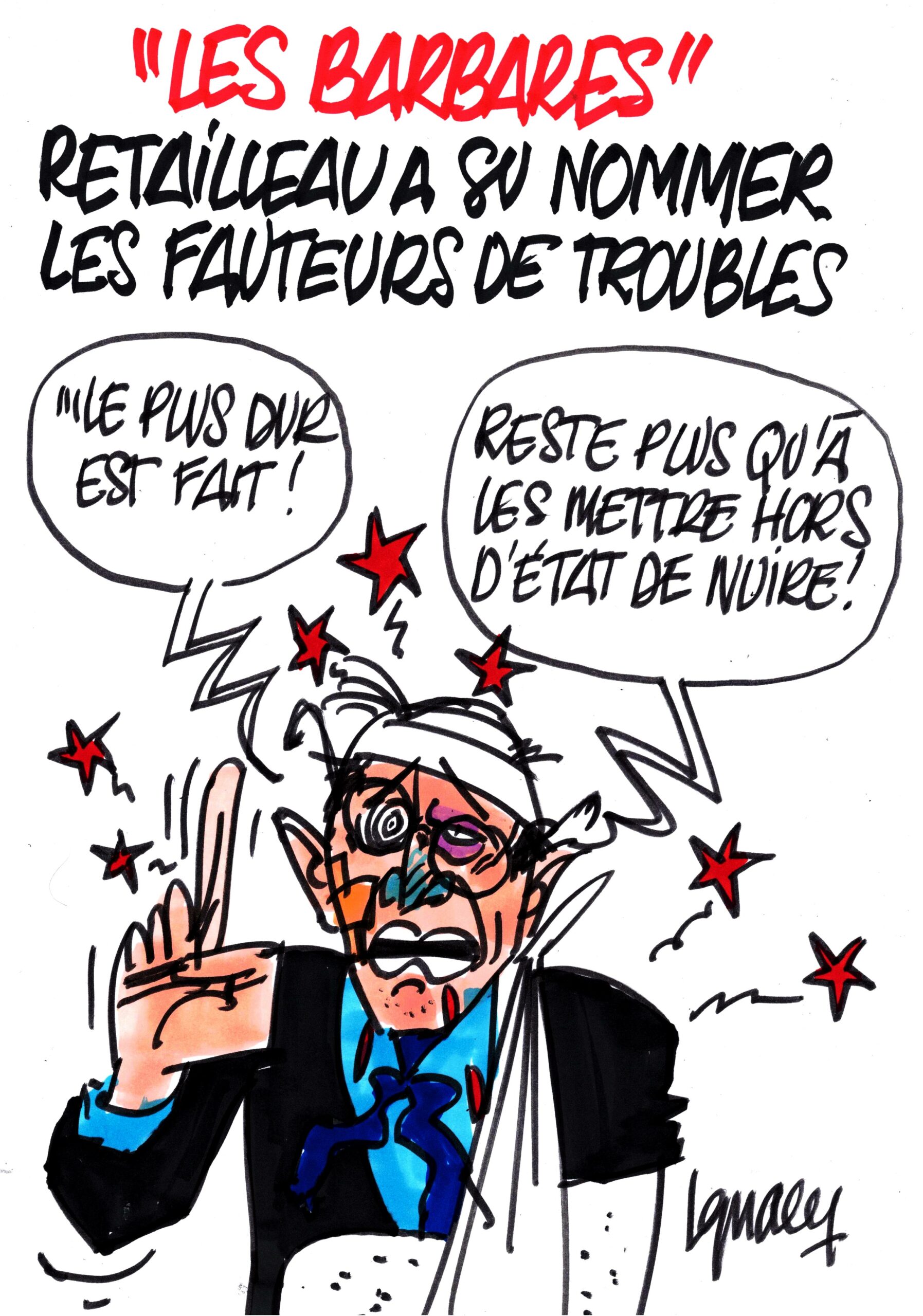 Ignace - Retailleau identifie les fauteurs de troubles