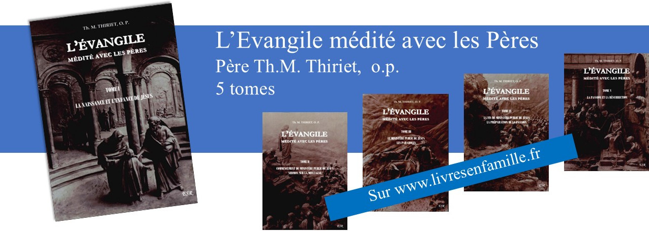 Un événement dans le monde de l’édition catholique : l’oeuvre du Père Thiriet