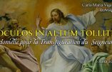 Oculos in Altum Tollite : homélie de Mgr Carlo Maria Viganò, archevêque, en la fête de la Transfiguration du Seigneur