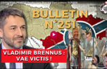 Bulletin N° 251 – Centre d’Analyse Politico-Stratégique – VAE VICTIS ! Percées russes, Bauer et le Grand architecte – 16 août 2025