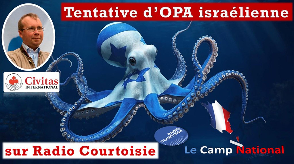 De l'OPA israélienne sur Radio Courtoisie à l'opération de contrôle des partis et médias du camp national sur tout ce qui concerne le sionisme