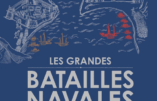 Les grandes batailles navales de l’Histoire