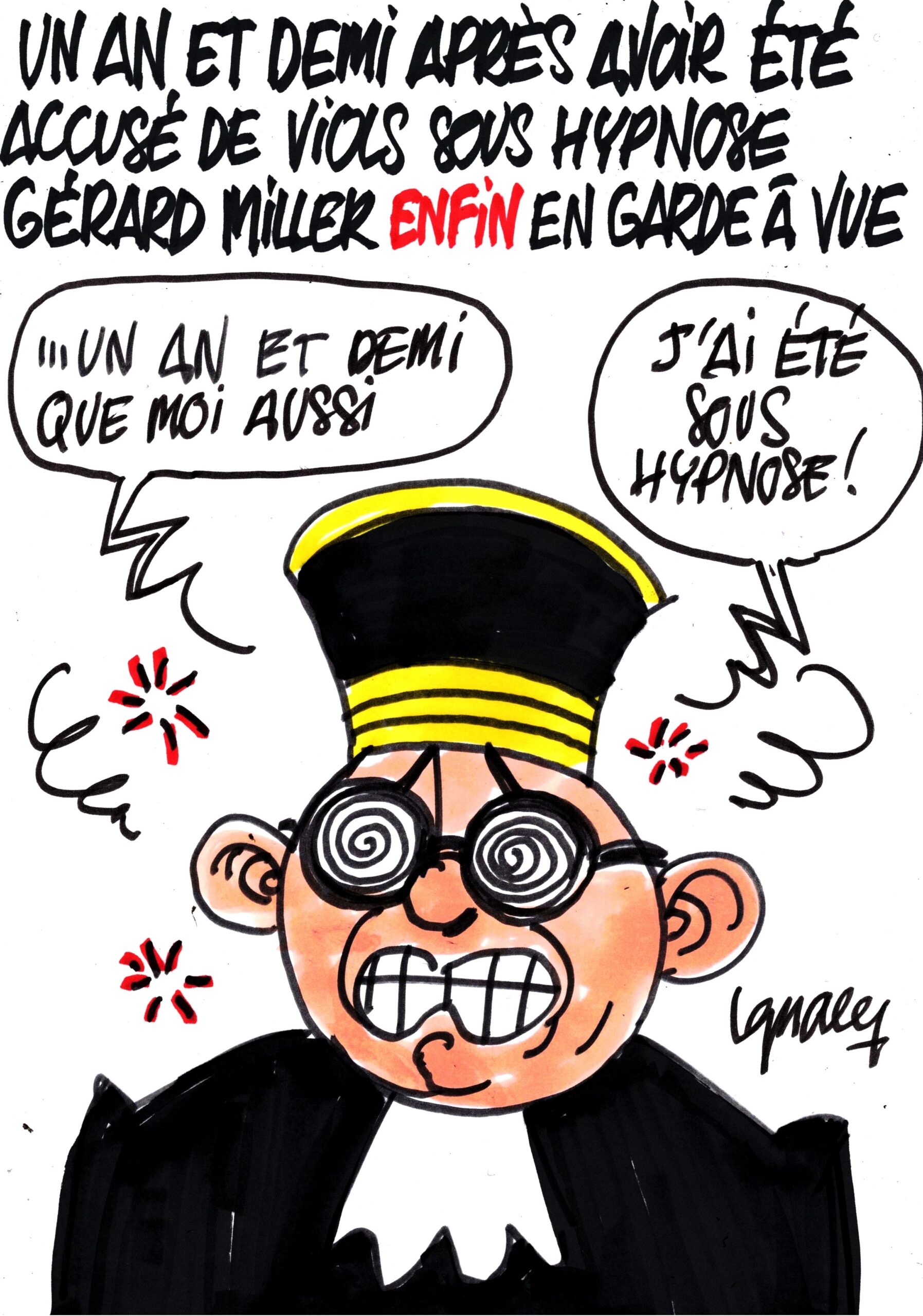 Ignace - Gérard Miller enfin en garde à vue