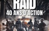 RAID, 40 ans d’action (Guillaume Farde)