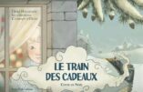 Le train des cadeaux, conte de Noël, d'Odile Haumonté, illustré par Clémence d'Ogny