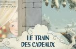 Un joli conte de Noël : « Le train des cadeaux », illustré par Clémence d’Ogny