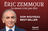 À propos du livre d’Eric Zemmour «La messe n’est pas dite. Pour un sursaut judéo-chrétien.», par François Marceron