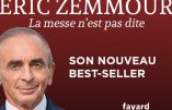 À propos du livre d’Eric Zemmour «La messe n’est pas dite. Pour un sursaut judéo-chrétien.», par François Marceron