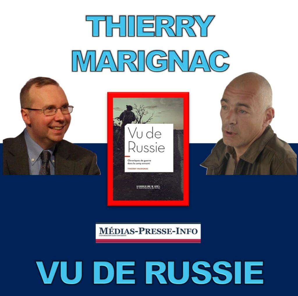 Vu de Russie - Chroniques de guerre - Thierry Marignac interviewé par Alain Escada