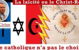 La laïcité ou le Christ-Roi ? Le catholique n’a pas le choix, rappelle Alain Escada
