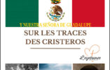 Lundi 6 au vendredi 18 avril 2026 : pèlerinage au Mexique sur les traces des Cristeros.