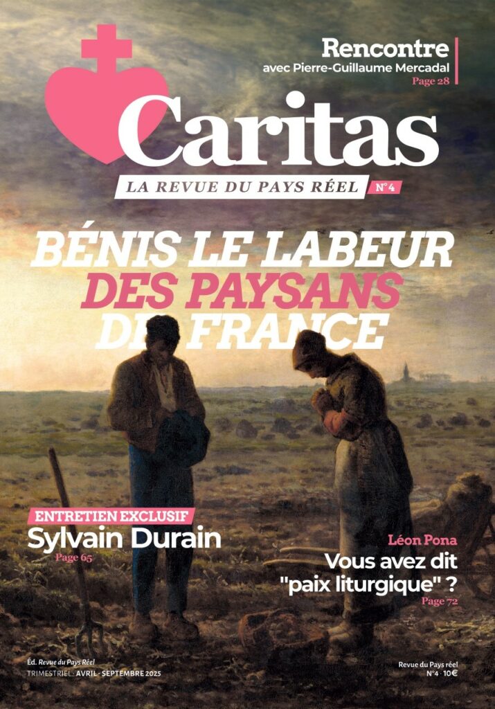 Caritas, la revue du Pays Réel, numéro 4 : Bénis le labeur des paysans de France