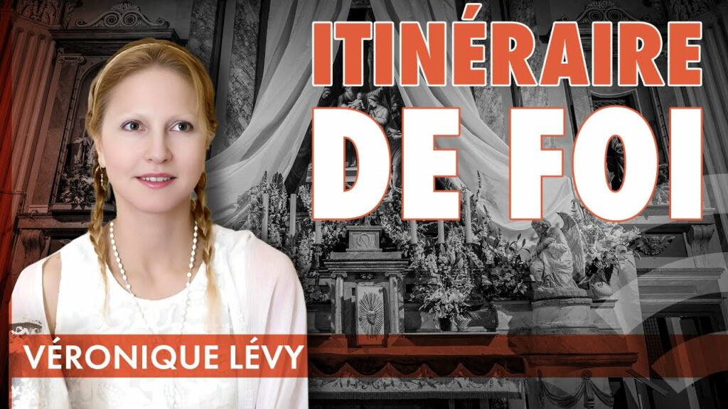Itinéraire de Foi : le témoignage de Véronique Levy