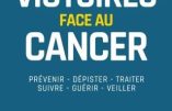 Les victoires face au cancer : 50 ans de recherche et de progrès (Henri, Jean et Luc Joyeux)