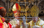 L’opposition de Sa Majesté – Le « conservatisme » catholique face aux consécrations épiscopales de la FSSPX, par Mgr Viganò, archevêque.