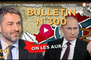 Bulletin N° 300 – Centre d’Analyse Politico-Stratégique – 300e bulletin, on les aura ! Qui est Drapaty ? Bunker Merz. – 24 juillet 2026